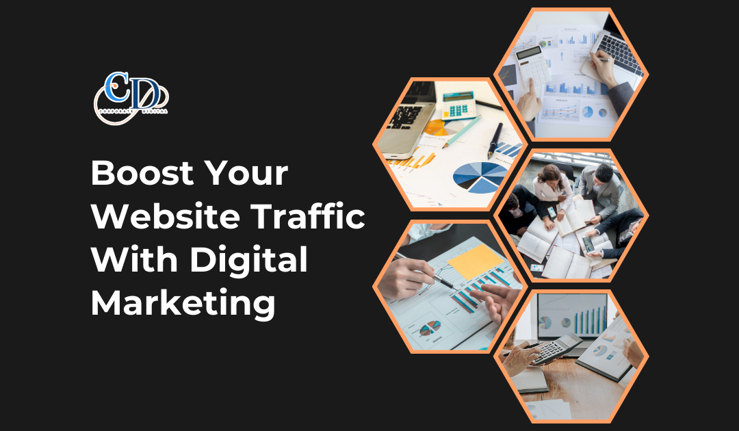How To Boost Your Website Traffic With Digital Marketing